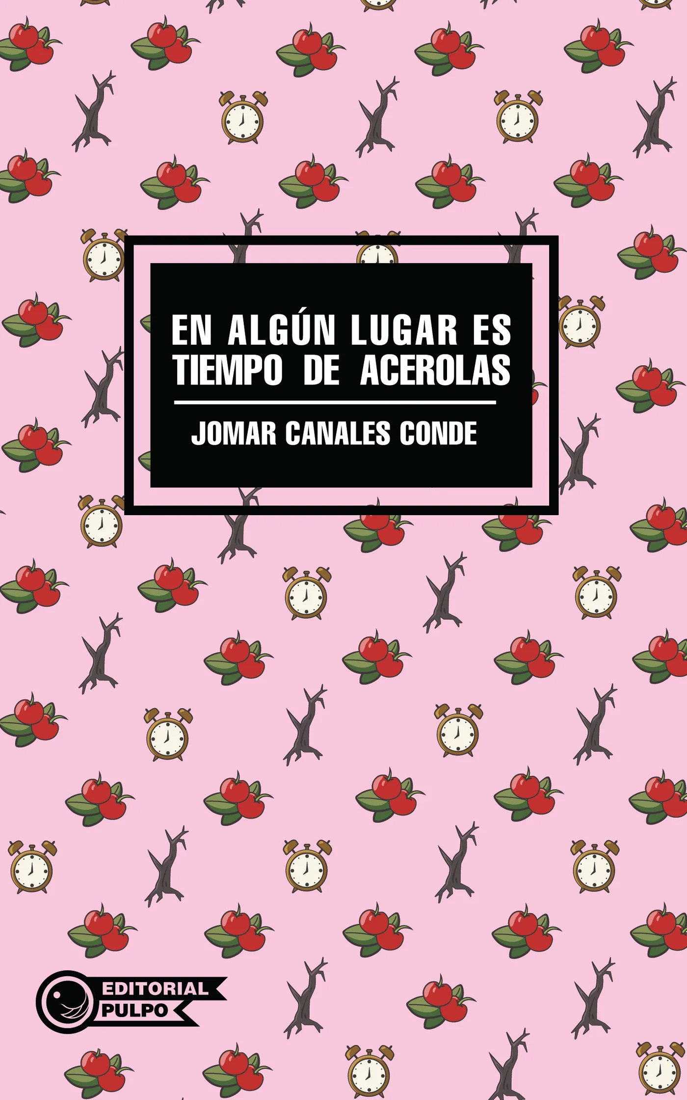 En algún lugar es tiempo de acerolas