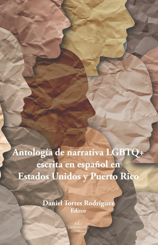 Antología de Narrativa LGBTQ+ Escrita en Español en Estados Unidos y Puerto Rico