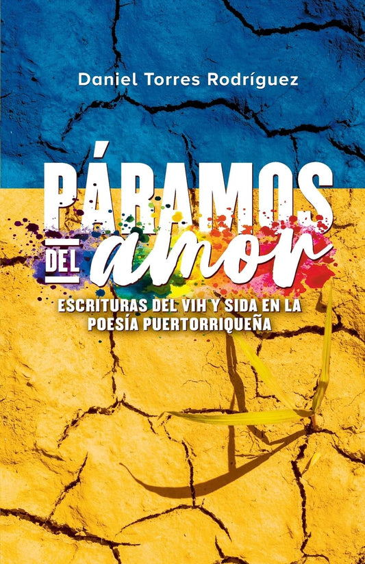 Páramos de Amor: Escrituras del VIH y SIDA en la poesía puertorriqueña