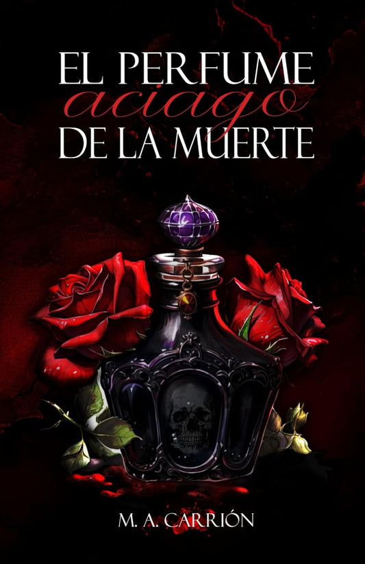 El Perfume Aciago de la Muerte